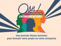 Ose ! Le Cercle Business des Entrepreneures 